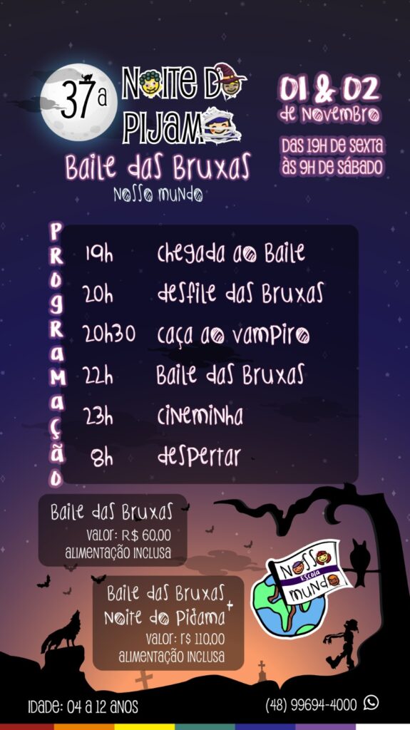 Convite para a Noite do Pijama + Baile das Bruxas Nosso Mundo 2025. O evento acontecerá no dia 01/outubro a partir das 19h na Escola Nosso Mundo. Mais informações no WhatsApp: 48 99694-4000